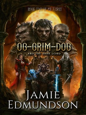 cover image of Og-Grim-Dog and the Dark Lord